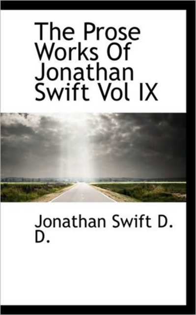 The Prose Works of Jonathan Swift Vol IX, Paperback / softback Book