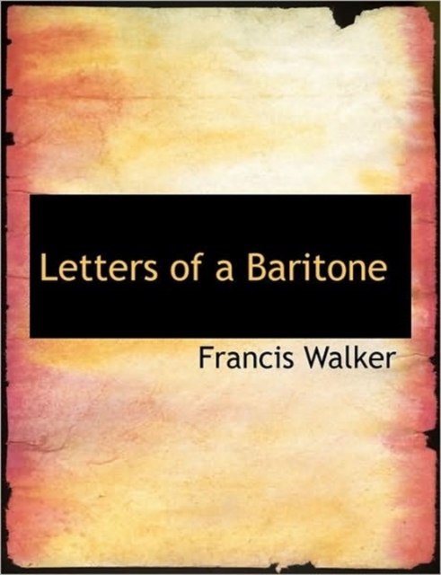 Letters of a Baritone, Hardback Book