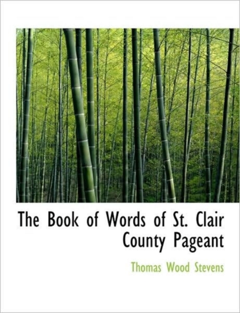 The Book of Words of St. Clair County Pageant, Hardback Book