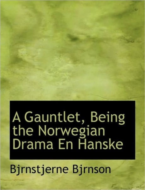 A Gauntlet, Being the Norwegian Drama En Hanske, Hardback Book