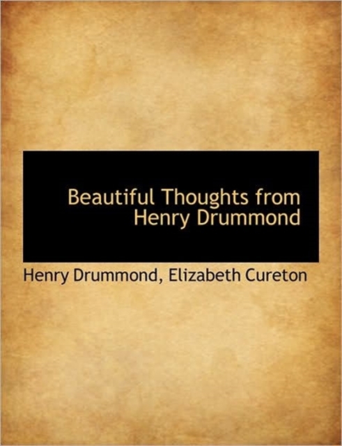 Beautiful Thoughts from Henry Drummond, Paperback / softback Book