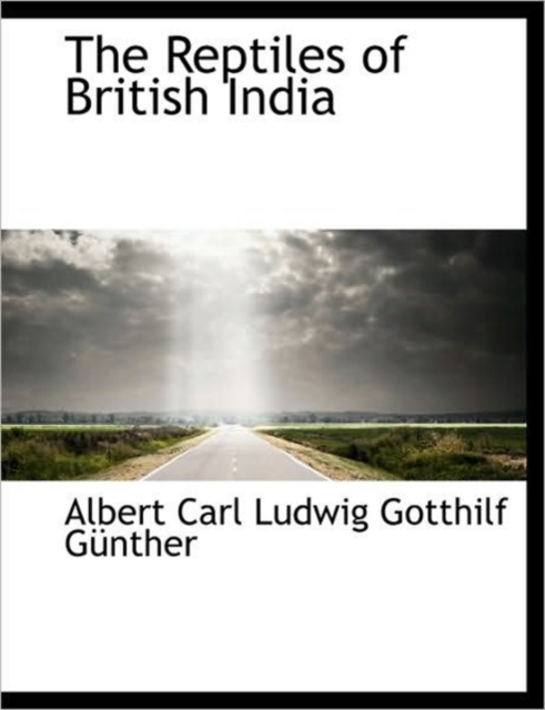 The Reptiles of British India, Hardback Book