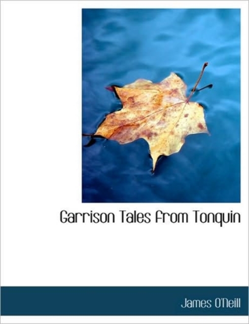 Garrison Tales from Tonquin, Hardback Book