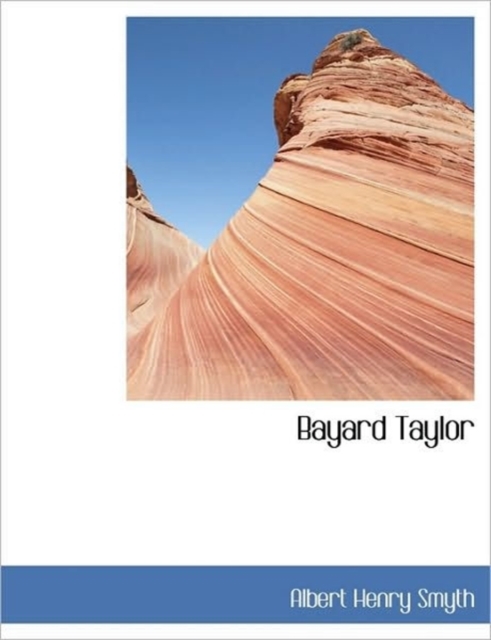 Bayard Taylor, Hardback Book