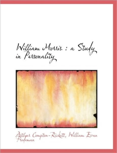 William Morris : a Study in Personality, Hardback Book