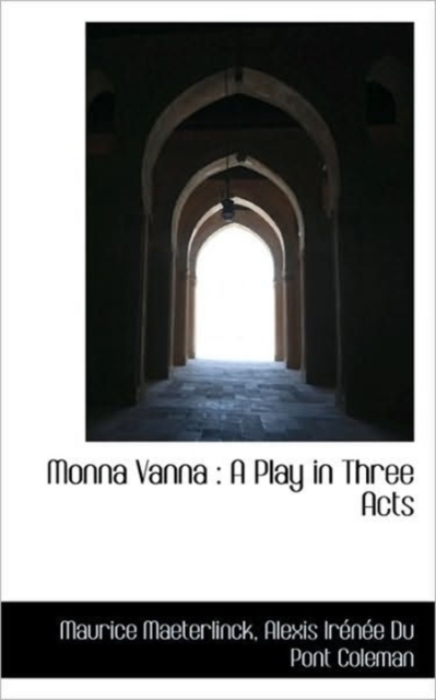Monna Vanna : A Play in Three Acts, Paperback / softback Book