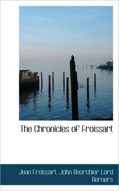 The Chronicles of Froissart, Paperback / softback Book