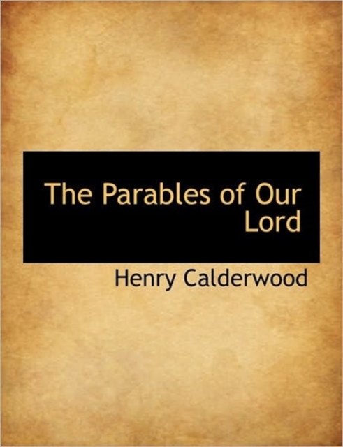 The Parables of Our Lord, Hardback Book