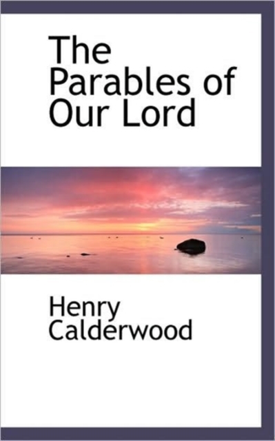 The Parables of Our Lord, Paperback / softback Book