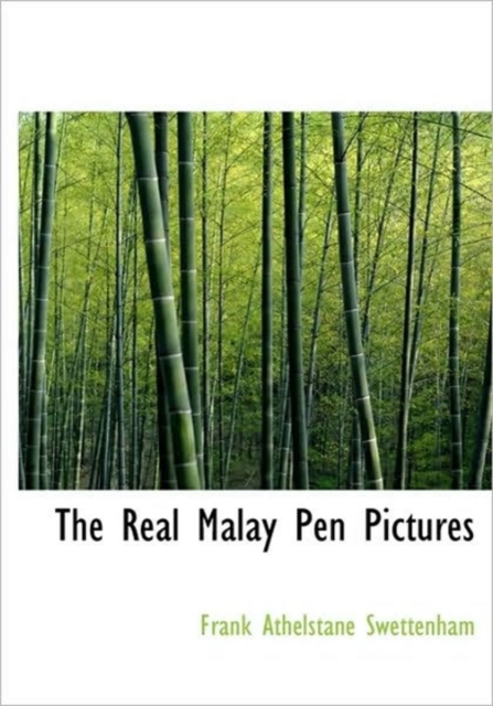 The Real Malay Pen Pictures, Hardback Book