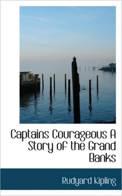 Captains Courageous a Story of the Grand Banks, Paperback / softback Book