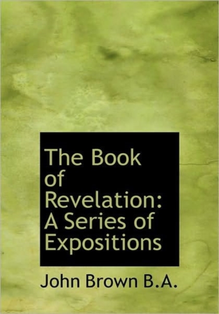 The Book of Revelation : A Series of Expositions, Hardback Book