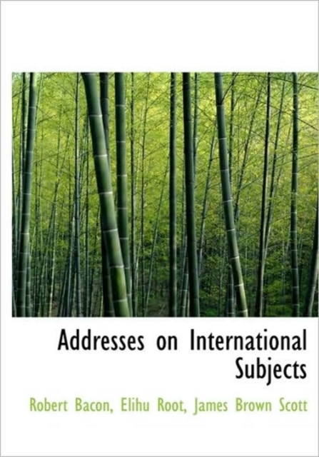 Addresses on International Subjects, Hardback Book