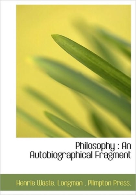 Philosophy : An Autobiographical Fragment, Hardback Book