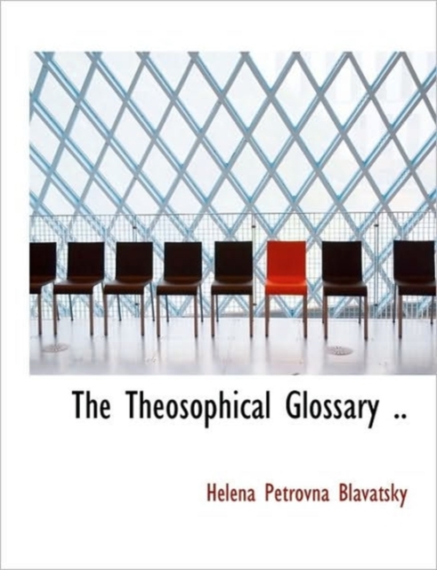 The Theosophical Glossary .., Paperback / softback Book
