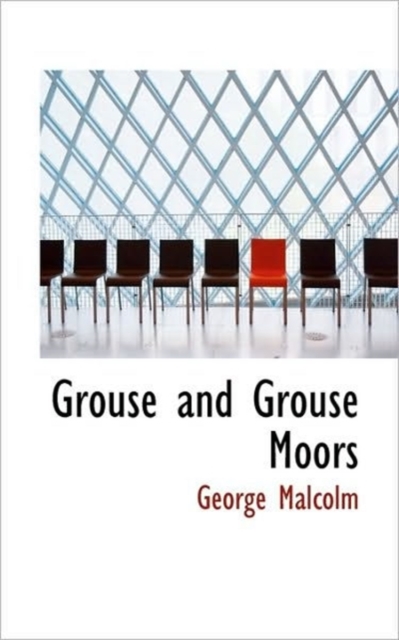 Grouse and Grouse Moors, Paperback / softback Book