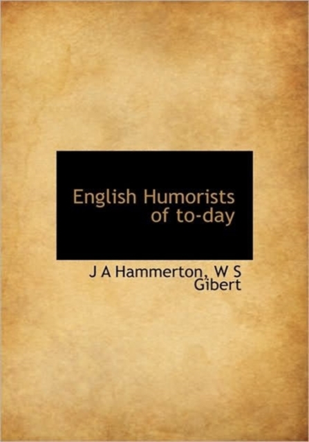 English Humorists of To-day, Hardback Book