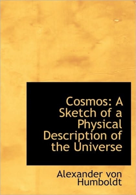 Cosmos : A Sketch of a Physical Description of the Universe, Hardback Book