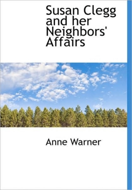 Susan Clegg and Her Neighbors' Affairs, Hardback Book