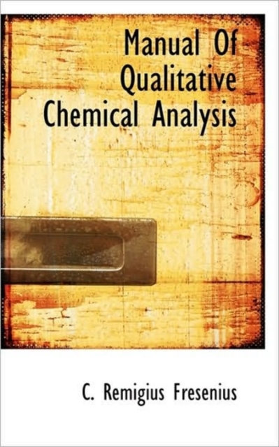 Manual of Qualitative Chemical Analysis, Paperback / softback Book