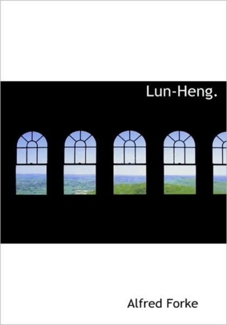 Lun-Heng., Hardback Book