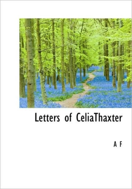 Letters of CeliaThaxter, Hardback Book