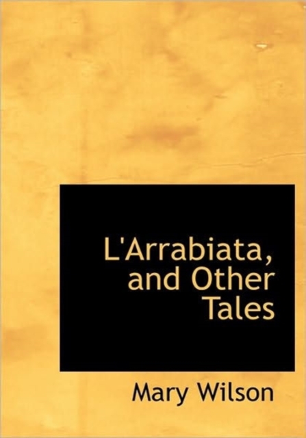 L'Arrabiata, and Other Tales, Hardback Book