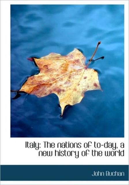 Italy : The Nations of To-Day, a New History of the World, Hardback Book