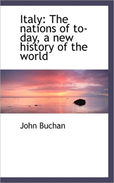 Italy : The Nations of To-Day, a New History of the World, Paperback / softback Book