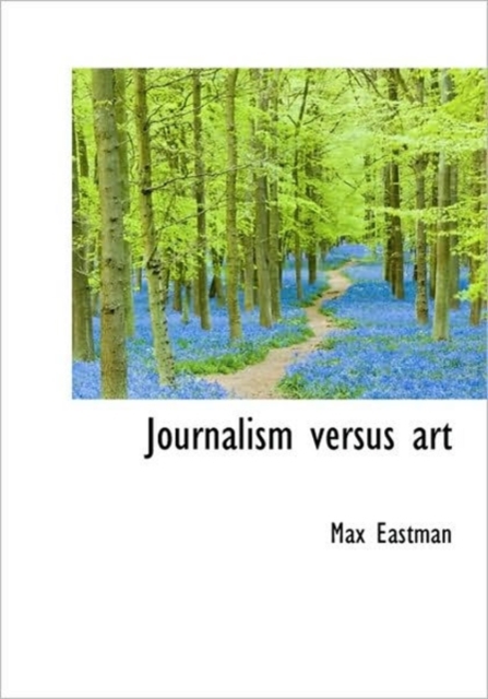 Journalism Versus Art, Hardback Book