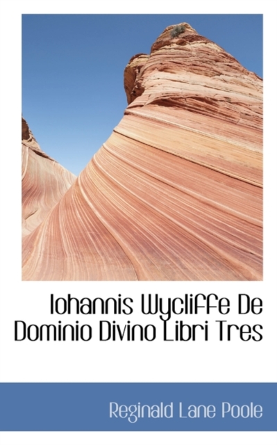 Iohannis Wycliffe de Dominio Divino Libri Tres, Paperback / softback Book