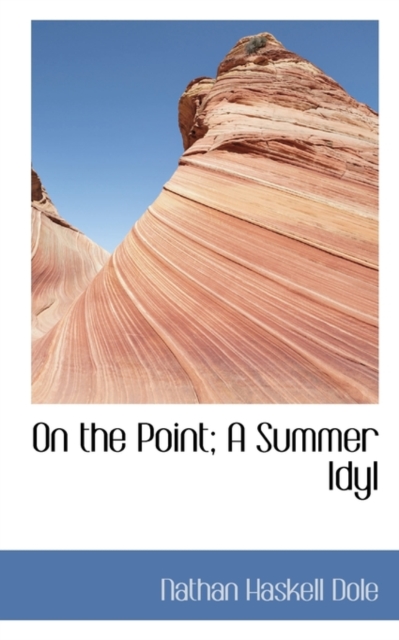 On the Point; A Summer Idyl, Paperback / softback Book