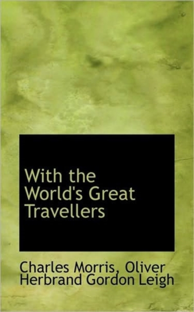 With the World's Great Travellers, Hardback Book