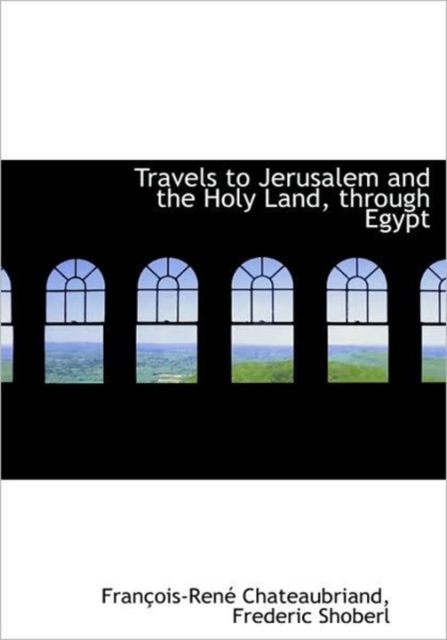 Travels to Jerusalem and the Holy Land, Through Egypt, Hardback Book