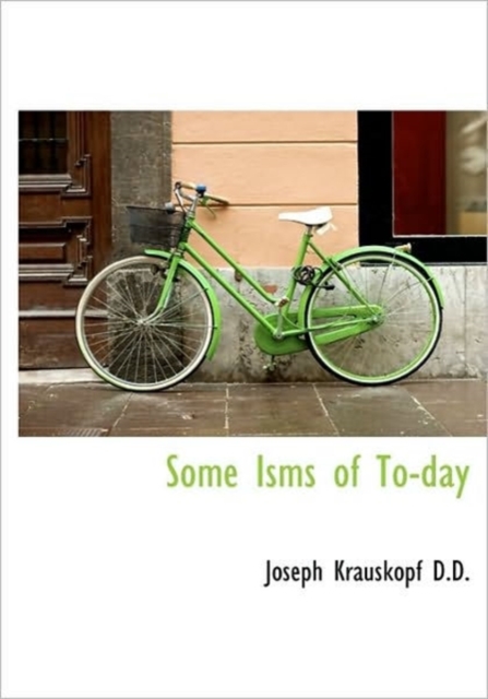 Some Isms of To-day, Hardback Book