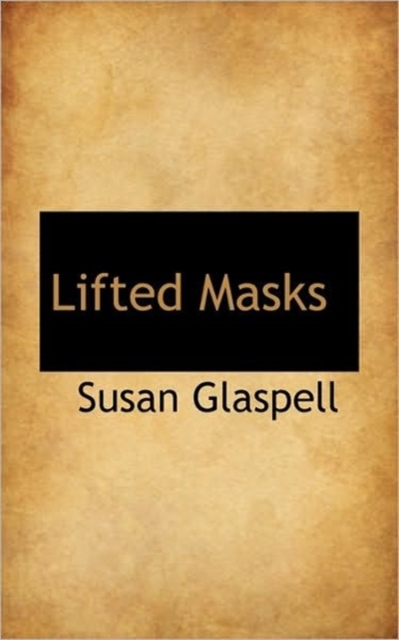 Lifted Masks, Paperback / softback Book