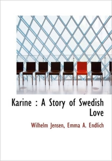 Karine : A Story of Swedish Love, Hardback Book