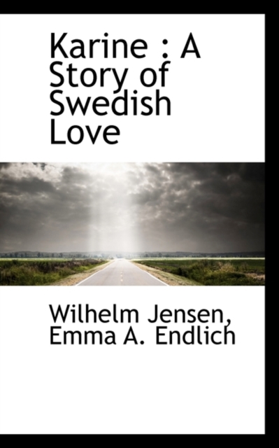 Karine : A Story of Swedish Love, Paperback / softback Book