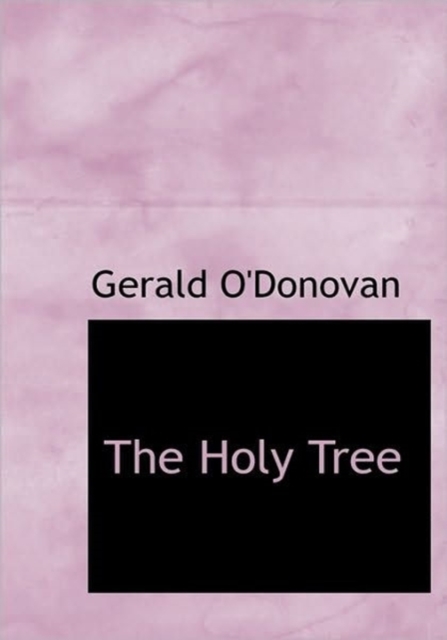 The Holy Tree, Hardback Book