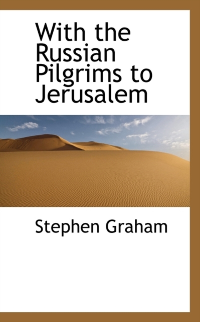With the Russian Pilgrims to Jerusalem, Paperback / softback Book