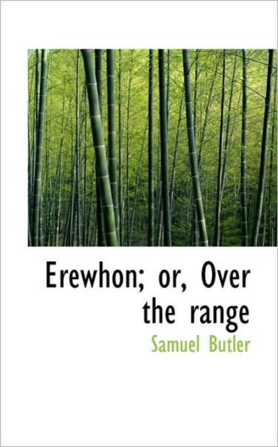 Erewhon; Or, Over the Range, Paperback / softback Book