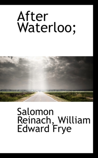 After Waterloo;, Paperback / softback Book