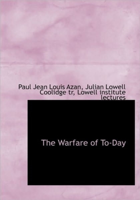 The Warfare of To-Day, Hardback Book