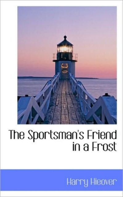 The Sportsman's Friend in a Frost, Paperback / softback Book