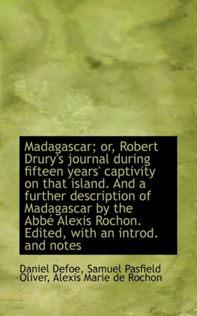Madagascar; Or, Robert Drury's Journal During Fifteen Years' Captivity on That Island. and a Further, Paperback / softback Book