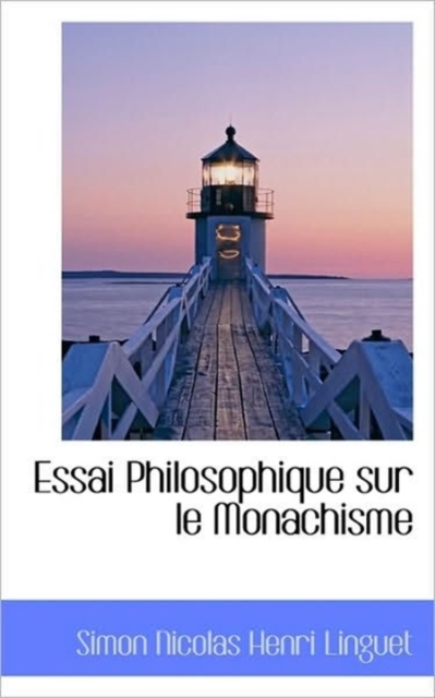 Essai Philosophique Sur Le Monachisme, Paperback / softback Book