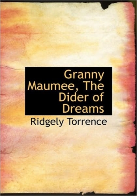 Granny Maumee, The Dider of Dreams, Hardback Book