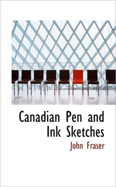 Canadian Pen and Ink Sketches, Paperback / softback Book