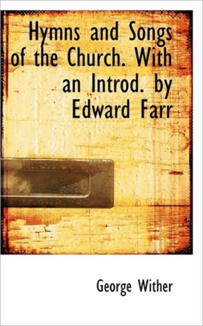 Hymns and Songs of the Church. with an Introd. by Edward Farr, Paperback / softback Book