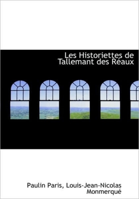 Les Historiettes de Tallemant Des R Aux, Hardback Book
